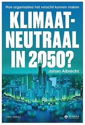 Foto van Klimaatneutraal in 2050 ? - johan albrecht - paperback (9789463934503)