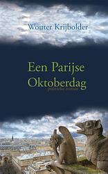 Foto van Een parijse oktoberdag - wouter krijbolder - ebook (9789461534958)