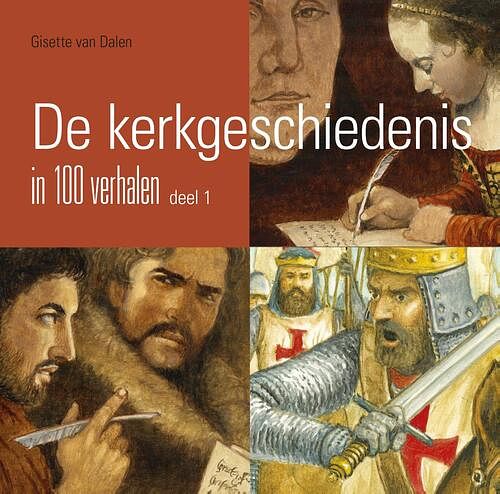 Foto van De kerkgeschiedenis in 100 verhalen - gisette van dalen - ebook (9789402905700)