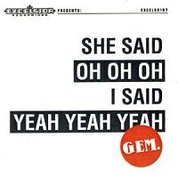 Foto van She said oh oh oh, i yeah yeah yeah - 7 inch vinyl;7 inch vinyl (8714374961677)