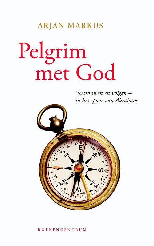 Foto van Pelgrim met god - arjan markus - ebook (9789023979456)