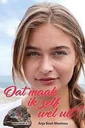 Foto van Dat maak ik zelf wel uit! - anja bout-monteau - hardcover (9789087188320)