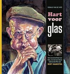 Foto van Hart voor glas - ronald van de vate - hardcover (9789492055958)