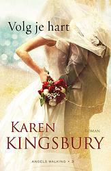 Foto van Volg je hart - karen kingsbury - ebook (9789043528344)