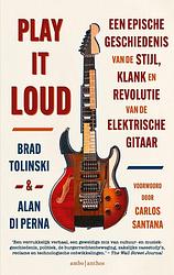 Foto van Play it loud - alan di perna, brad tolinski - ebook (9789026359293)