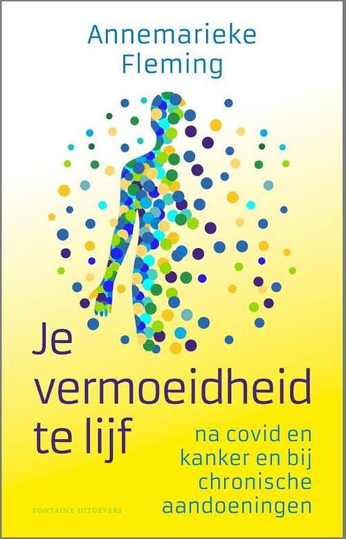 Foto van Je vermoeidheid te lijf - annemarieke fleming - paperback (9789464041460)