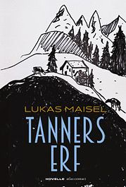 Foto van Tanners erf - lukas maisel - hardcover (9789025474089)