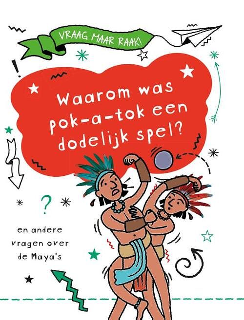 Foto van Waarom was pok-a-tok een dodelijk spel? - tim cooke - hardcover (9789464391077)