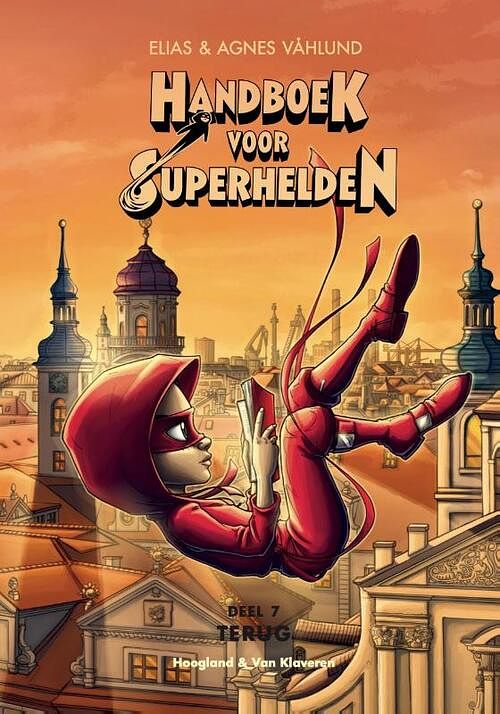 Foto van Handboek voor superhelden deel 7: terug - elias vahlund - hardcover (9789089673817)