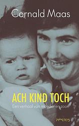 Foto van Ach kind toch - cornald maas - ebook (9789044637182)