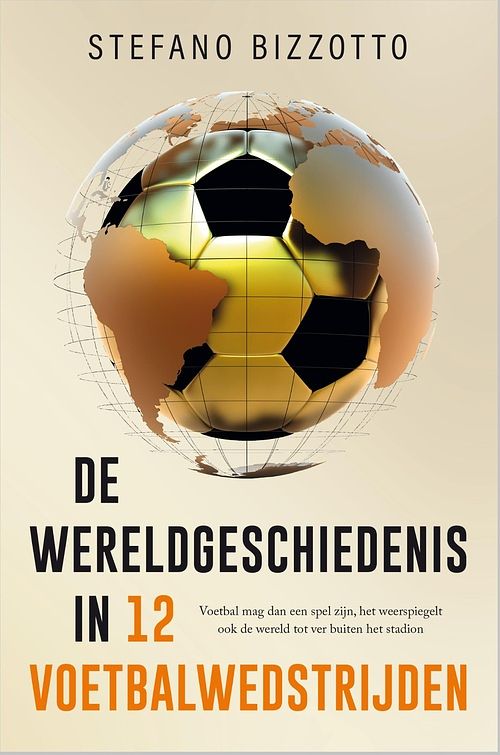 Foto van De wereldgeschiedenis in 12 voetbalwedstrijden - stefano bizzotto - ebook