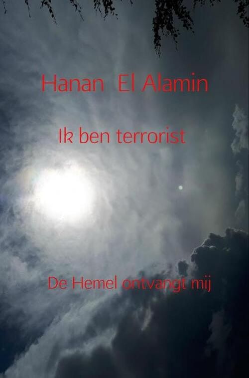 Foto van Ik ben terrorist - hanan el alamin - ebook (9789402166880)