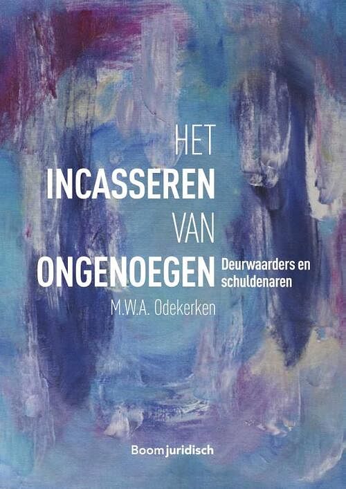 Foto van Het incasseren van ongenoegen - m.w.a. odekerken - paperback (9789462904415)