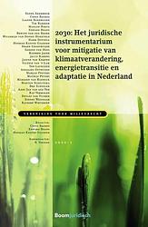 Foto van 2030: het juridische instrumentarium voor mitigatie van klimaatverandering, energietransitie en adaptatie in nederland - paperback (9789462908529)