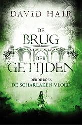 Foto van De brug der getijden 3 - de scharlaken vloed - david hair - paperback (9789024566150)