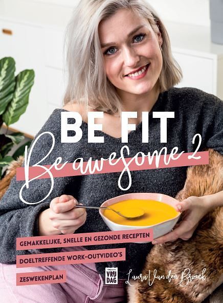 Foto van Be fit, be awesome 2 - laura van den broeck - hardcover (9789460019258)