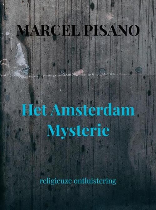 Foto van Het amsterdam mysterie - marcel pisano - paperback (9789464804720)