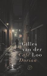 Foto van Café dorian - gilles van der loo - paperback (9789028233058)