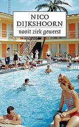 Foto van Nooit ziek geweest - nico dijkshoorn - ebook (9789025439309)