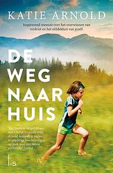 Foto van De weg naar huis - katie arnold - ebook (9789024585007)