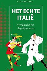 Foto van Het echte italië - stef smulders - paperback (9789464809398)