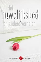 Foto van Het huwelijksbed en andere verhalen - gerry velema, gerrit kra, ina van der beek - ebook