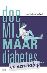 Foto van Doe mij maar diabetes ... en een baby - loes heijmans-beek - paperback (9789492595089)