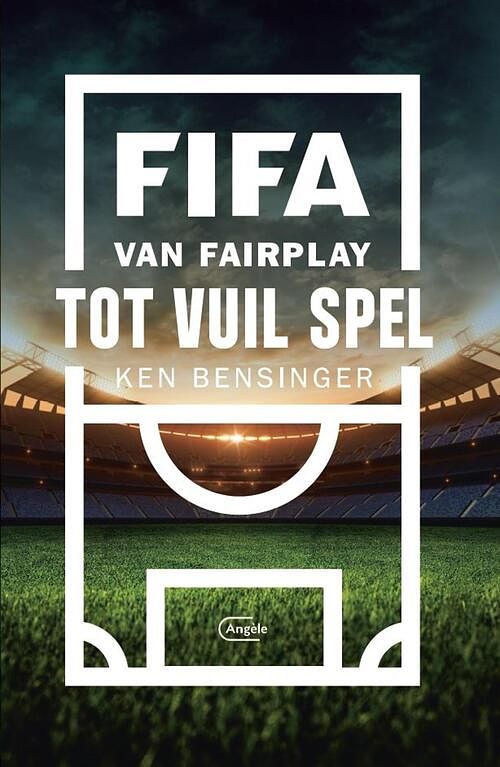 Foto van Fifa - ken bensinger - ebook (9789460415807)