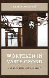 Foto van Wortelen in vaste grond - erik borgman - ebook (9789021144160)