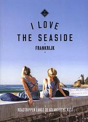 Foto van I love the seaside frankrijk - alexandra gossink - paperback (9789493195301)
