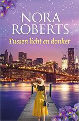 Foto van Tussen licht en donker - nora roberts - ebook