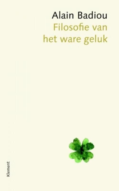 Foto van Filosofie van het ware geluk - alain badiou - ebook (9789086872633)