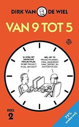 Foto van Van 9 tot 5 - dirk van de wiel - paperback (9789462972834)