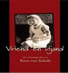 Foto van Vriend en vijand - koos van schaik - ebook (9789462784802)