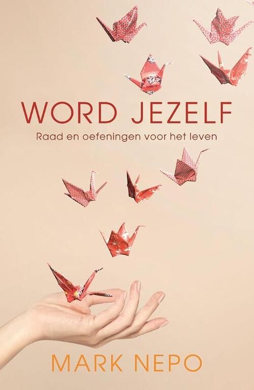 Foto van Word jezelf - mark nepo - ebook (9789021558172)