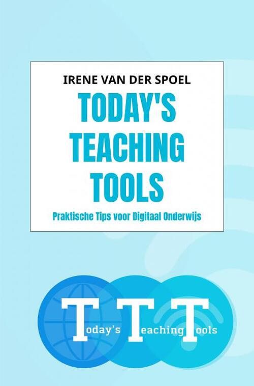 Foto van Today's teaching tools - irene van der spoel - paperback (9789402149616)