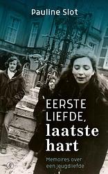 Foto van Eerste liefde, laatste hart - pauline slot - ebook (9789029526296)