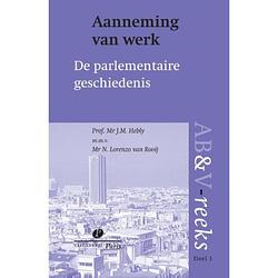 Foto van Aanneming van werk, parlementaire geschiedenis -