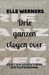 Foto van Drie ganzen vlogen over - elle werners - paperback (9789464852486)