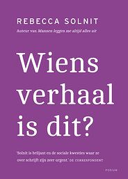 Foto van Wiens verhaal is dit? - rebecca solnit - hardcover (9789057595110)