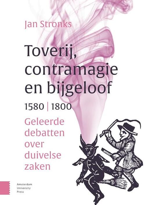 Foto van Toverij, contramagie en bijgeloof, 1580-1800 - jan stronks - paperback (9789463727266)