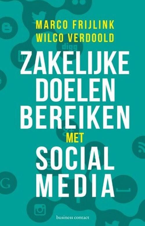 Foto van Zakelijke doelen bereiken met sociale media - marco frijlink, wilco verdoold - ebook (9789047007944)