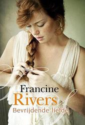 Foto van Bevrijdende liefde - francine rivers - ebook (9789029720212)