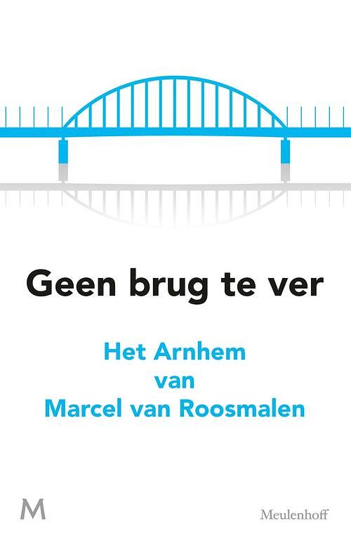 Foto van Geen brug te ver - marcel van roosmalen - ebook (9789402304268)