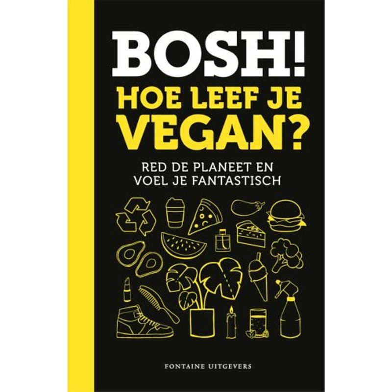 Foto van Bosh! hoe leef je vegan?