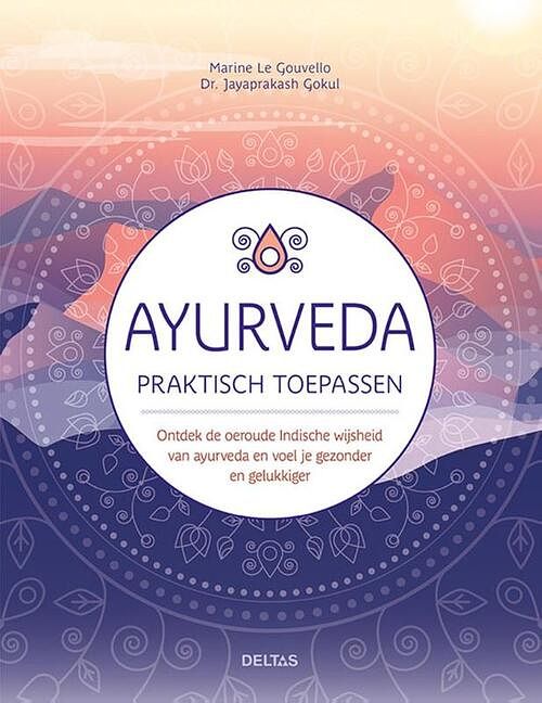 Foto van Ayurveda praktisch toepassen - marine le gouvello - paperback (9789044762365)