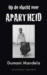 Foto van Op de vlucht voor apartheid - dumani mandela - ebook (9789054294948)