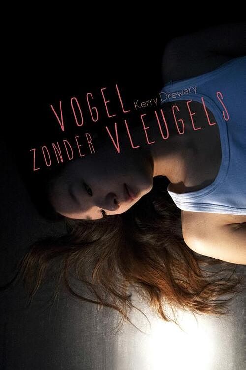 Foto van Vogel zonder vleugels - kerry drewery - ebook (9789026607493)