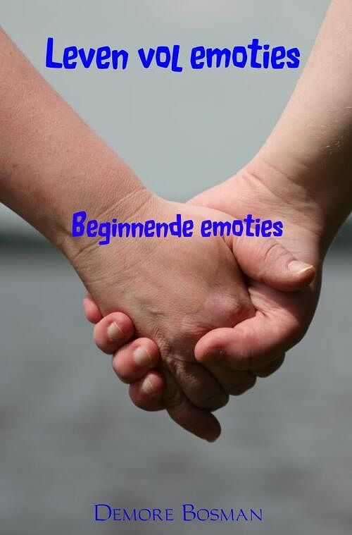 Foto van Beginnende emoties - demore bosman - paperback (9789402134360)