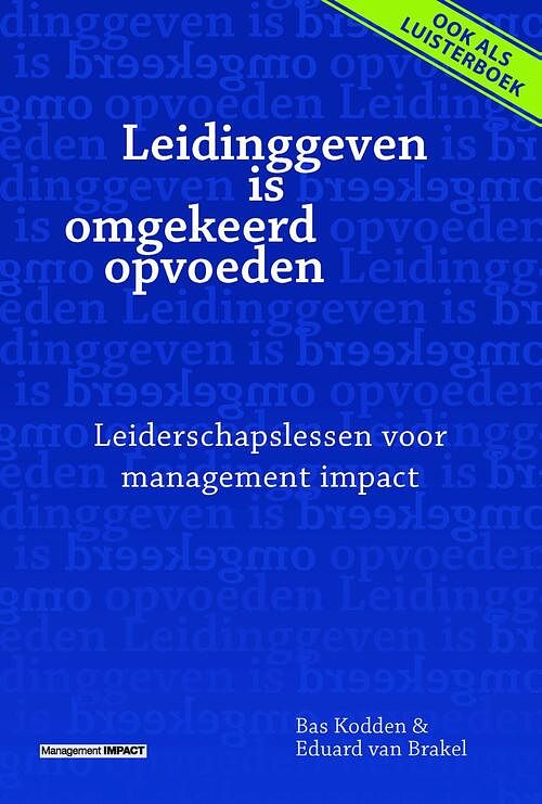 Foto van Leidinggeven is omgekeerd opvoeden - bas kodden, eduard van brakel - ebook (9789462763449)